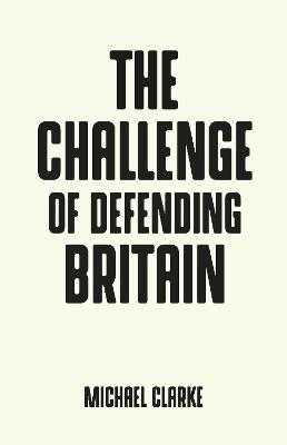 Book cover for The Challenge of Defending Britain