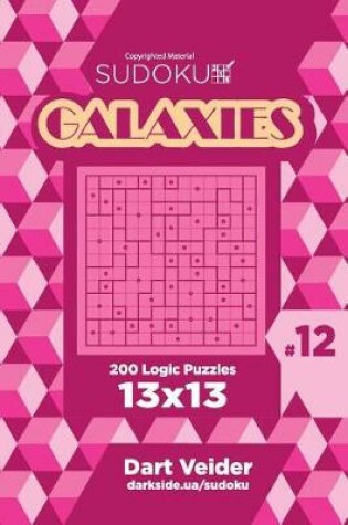 Cover of Sudoku Galaxies - 200 Logic Puzzles 13x13 (Volume 12)