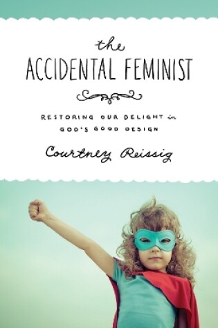 Cover of The Accidental Feminist