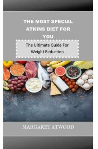 Cover of The Most Special Atkins Diet for You