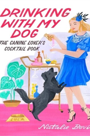 Cover of Drinking with My Dog