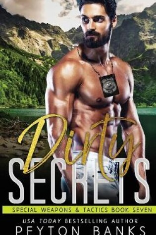 Cover of Dirty Secrets (Special Weapons & Tactics 7)