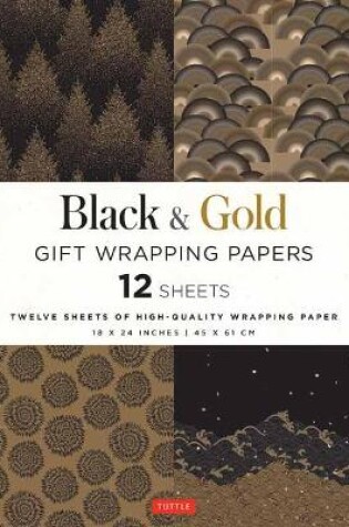 Cover of Black & Gold Gift Wrapping Papers - 12 Sheets