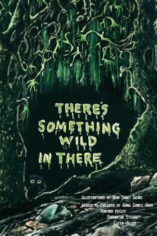 Cover of There's Something Wild in There