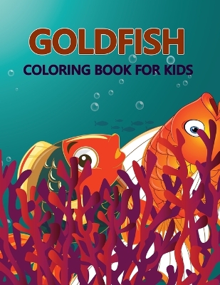 Book cover for Goldfish Coloring Book For Kids