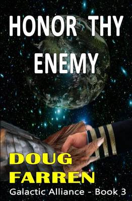 Book cover for Galactic Alliance (Book 3) - Honor Thy Enemy