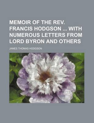 Book cover for Memoir of the REV. Francis Hodgson with Numerous Letters from Lord Byron and Others