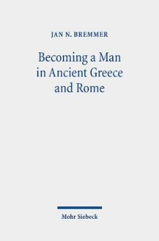 Cover of Becoming a Man in Ancient Greece and Rome