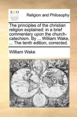 Cover of The Principles of the Christian Religion Explained