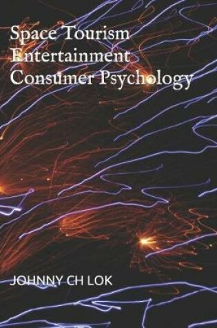 Cover of Space Tourism Entertainment Consumer Psychology