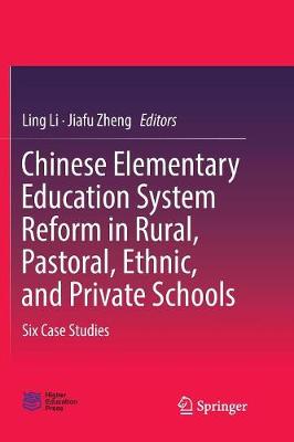 Cover of Chinese Elementary Education System Reform in Rural, Pastoral, Ethnic, and Private Schools