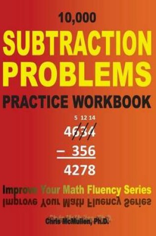 Cover of 10,000 Subtraction Problems Practice Workbook