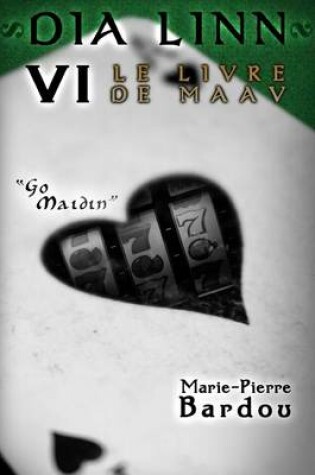 Cover of Dia Linn - VI - Le Livre de Maav (Go maidin)