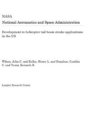 Cover of Development in Helicopter Tail Boom Strake Applications in the Us