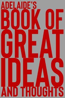 Book cover for Adelaide's Book of Great Ideas and Thoughts