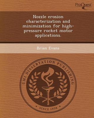 Book cover for Nozzle Erosion Characterization and Minimization for High-Pressure Rocket Motor Applications