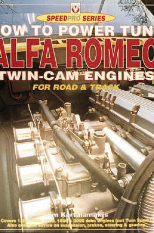 Cover of How to Power Tune Alpha Romeo Twin Cam Engines for Road and Track