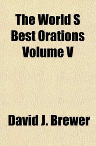 Cover of The World S Best Orations Volume V