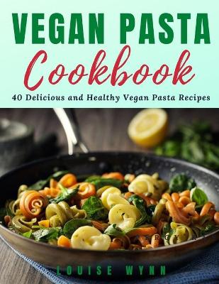 Book cover for Vegan Pasta Cookbook