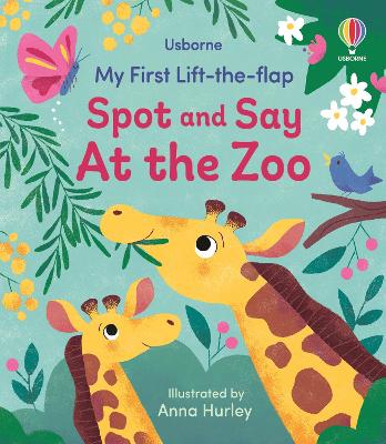 Cover of My First Lift-the-flap Spot and Say At the Zoo