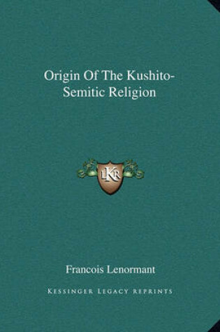 Cover of Origin of the Kushito-Semitic Religion