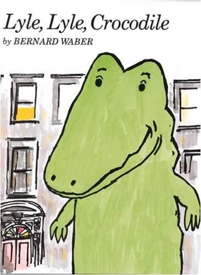 Book cover for Lyle, Lyle, Crocodile