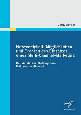Book cover for Notwendigkeit, Möglichkeiten und Grenzen des Einsatzes eines Multi-Channel-Marketing