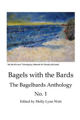 Book cover for Bagels With the Bards: The Bagelbards Anthology No. 1