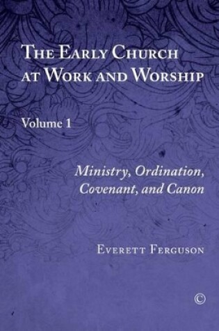 Cover of The Early Church at Work and Worship