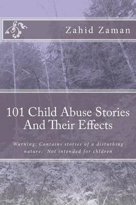 Book cover for 101 Child Abuse Stories and Their Effects