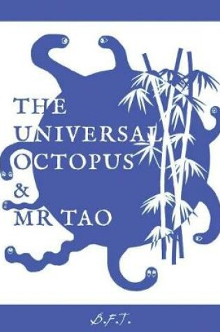 Cover of The Universal Octopus & Mr Tao