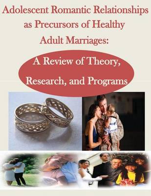 Book cover for Adolescent Romantic Relationships as Precursors of Healthy Adult Marriages