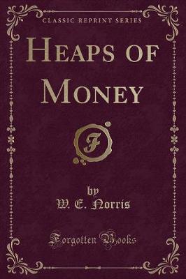 Book cover for Heaps of Money (Classic Reprint)