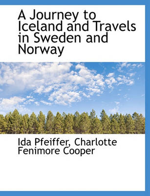 Book cover for A Journey to Iceland and Travels in Sweden and Norway