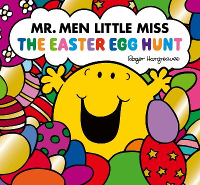 Book cover for Mr. Men Little Miss: The Easter Egg Hunt