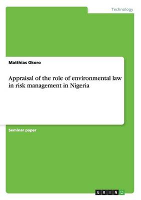 Book cover for Appraisal of the role of environmental law in risk management in Nigeria