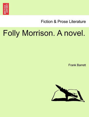 Book cover for Folly Morrison. a Novel. Vol. III.