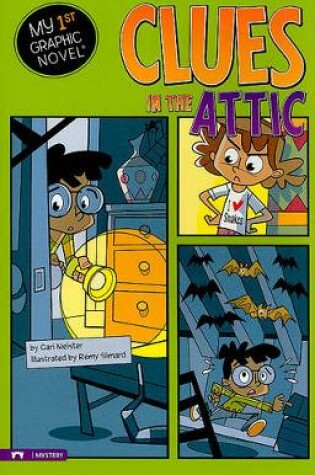 Cover of My First Graphic Novel Clues in the Attic