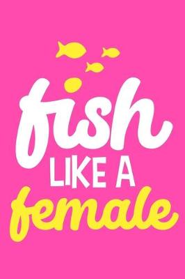 Book cover for Fish Like A Female