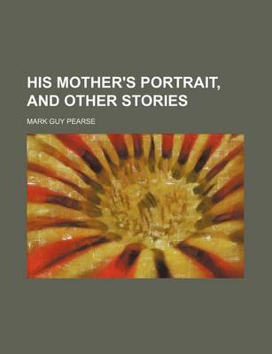 Book cover for His Mother's Portrait, and Other Stories