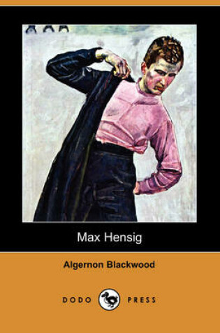 Cover of Max Hensig (Dodo Press)