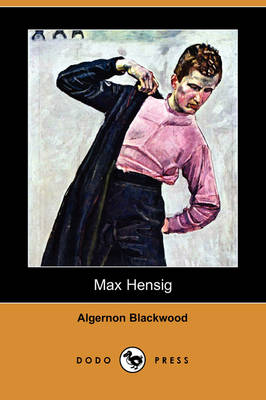 Book cover for Max Hensig (Dodo Press)