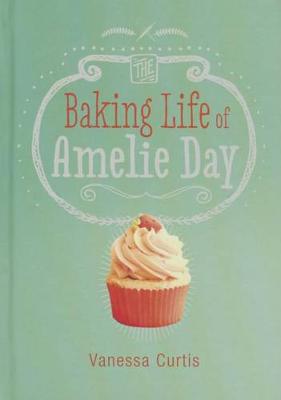 Book cover for Baking Life of Amelie Day