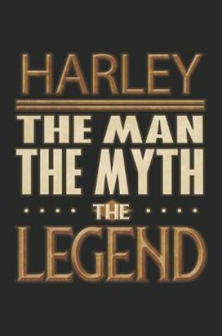 Cover of Harley The Man The Myth The Legend