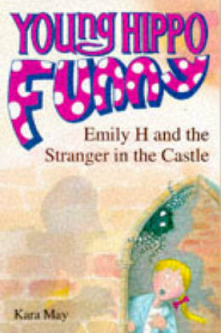 Cover of Emily H. and the Stranger in the Castle