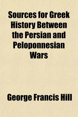 Book cover for Sources for Greek History Between the Persian and Peloponnesian Wars