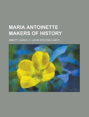 Book cover for Maria Antoinette Makers of History