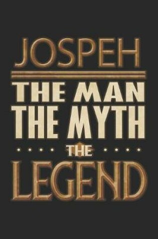 Cover of Jospeh The Man The Myth The Legend