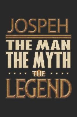 Book cover for Jospeh The Man The Myth The Legend