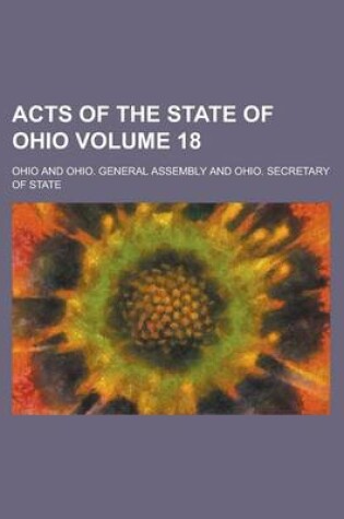 Cover of Acts of the State of Ohio Volume 18